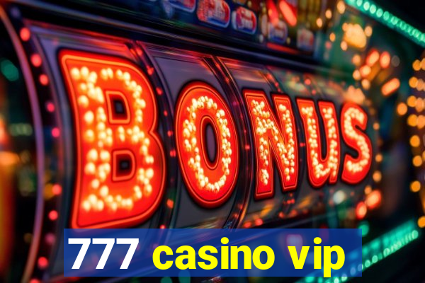 777 casino vip